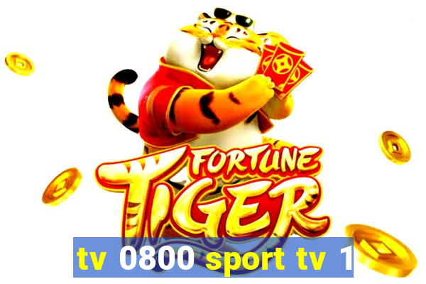 tv 0800 sport tv 1